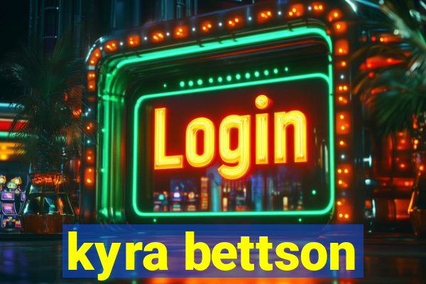 kyra bettson
